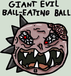 Giant Evil Ball-Eating Ball