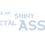 Bite My Shiny Metal Ass