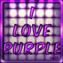 I LOVE PURPLE