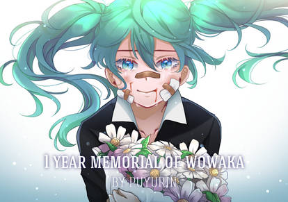 1 Year Memorial wowaka