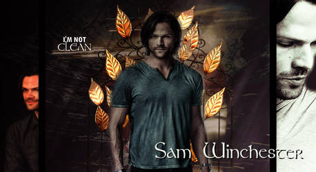 I'm Not Clean [Sam Winchester Wallpaper]