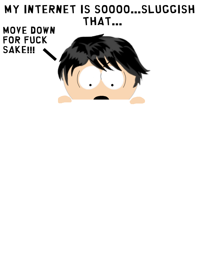 My internet is so sluggish that...(contest) by Zarkvus on DeviantArt