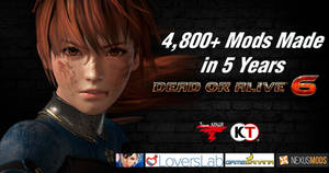 Thank You Dead or Alive 6 Modders 5 Amazing Years!