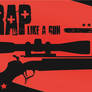 Rap, Like a GUN!