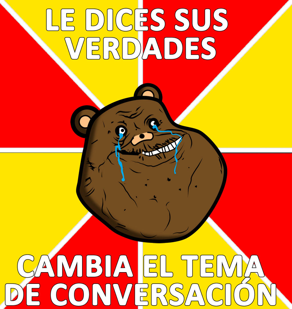 meme oso forevera alone by Fallito93