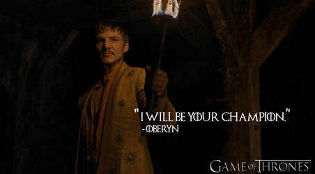 Game Of Thrones - Oberyn - I WIll Be Your Champion