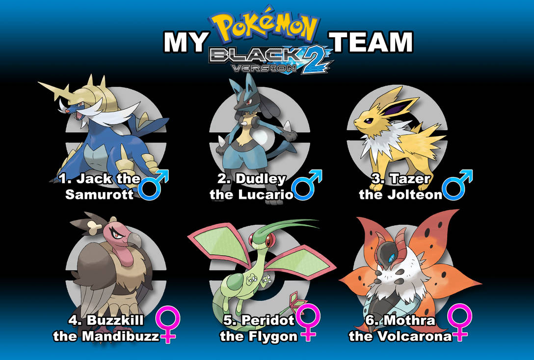 Best Pokemon Black 2 Team With Samurott My Pokemon Black 2 Team by Wildcat1999 on DeviantArt