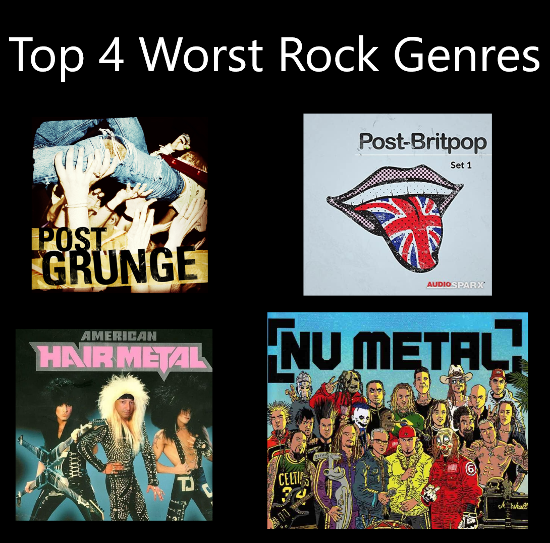 My Four Most Hated Rock Genres by Fakemon1290 on DeviantArt