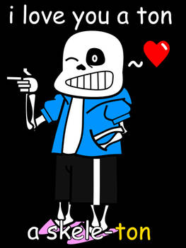 Sans - Love you a skele-ton