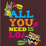 All You Need is lol