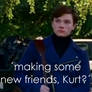 Making some new friends, Kurt?