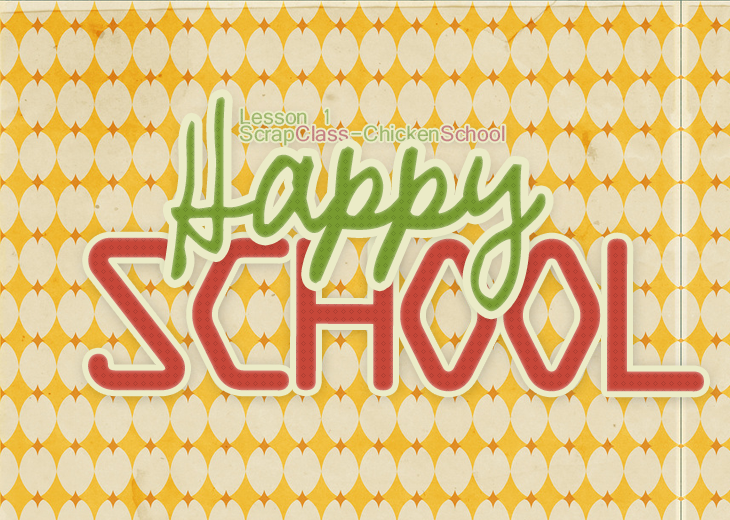 (ScrapClass) Lesson 1: Happy School!!! -EliKwon-