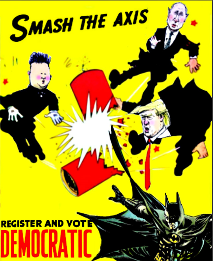Smash the Axis: Register and Vote Democratic! by StevenEly
