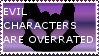 Stamp: Evil characters are overrated. by ivythefox