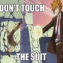 don't touch the suit