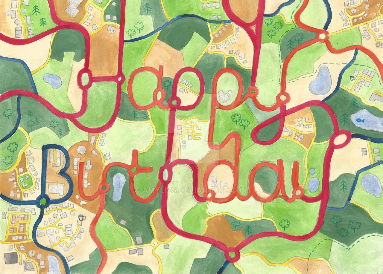 Happy Birthday Map Card by AmylizS on DeviantArt