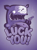 LUCK YOU