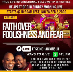 8 November 2020 Faith over foolishness and fear