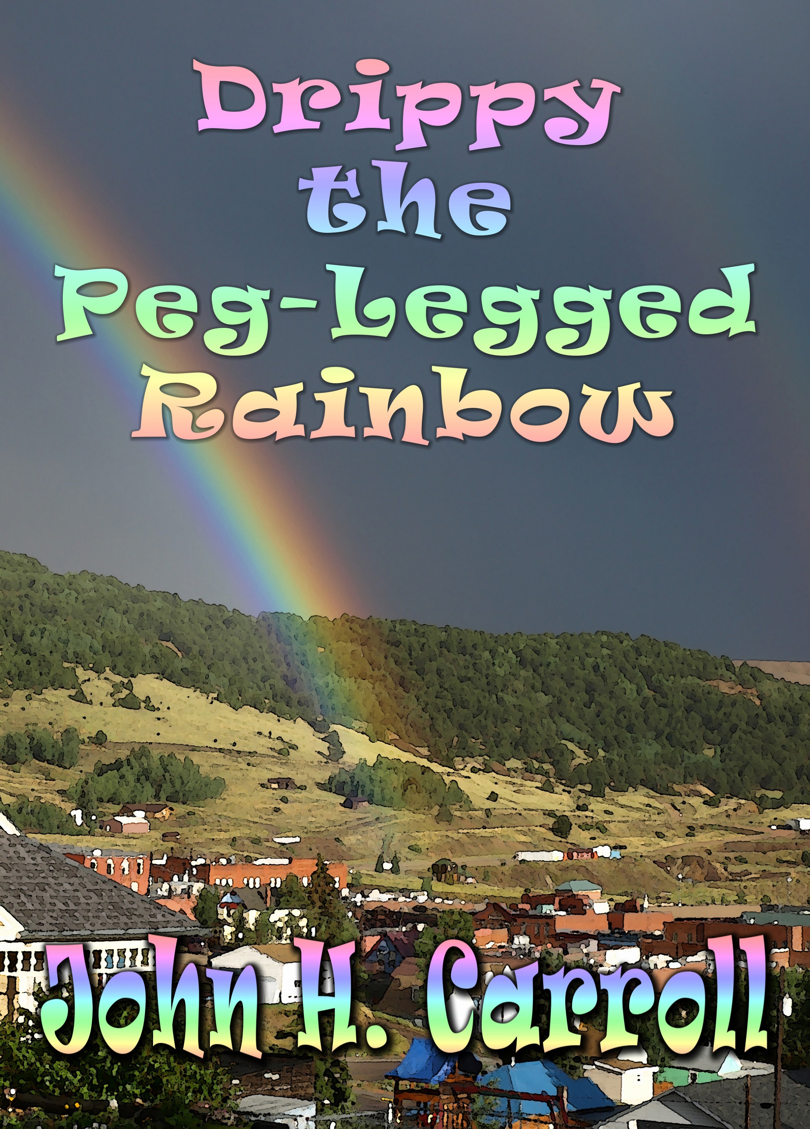 Drippy the Peg-Legged Rainbow