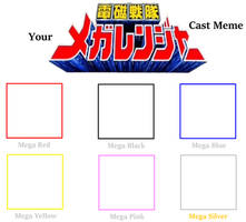 Your Denji Sentai Megaranger Cast Meme