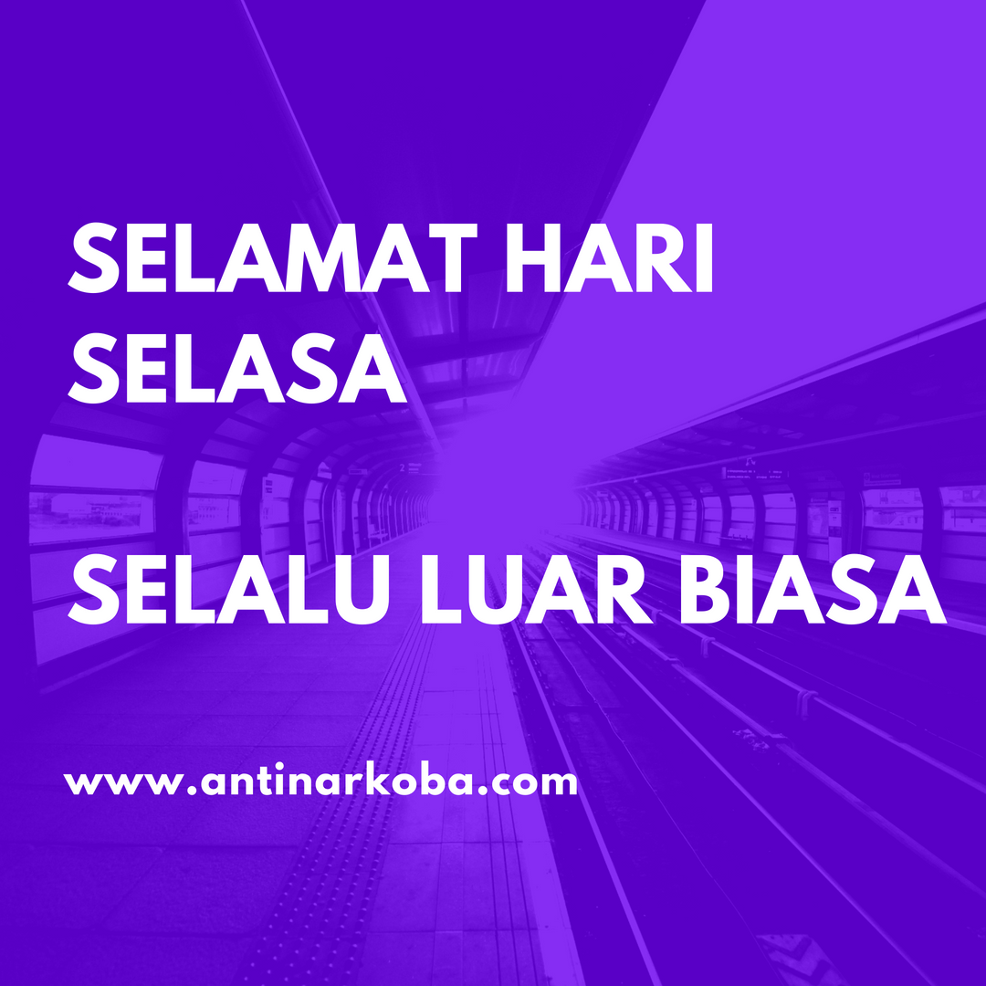 Selamat Hari Selasa Selalu Luar Biasa By Antinarkoba On Deviantart