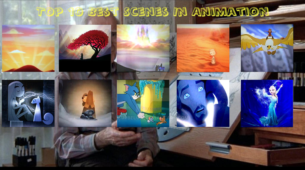 Top 10 Best Scenes in Animation by jpbelow on DeviantArt