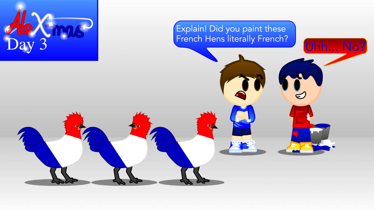 AleX-mas Day 3/12: 3 Painted French Hens by AlexHfromScratch2 on DeviantArt