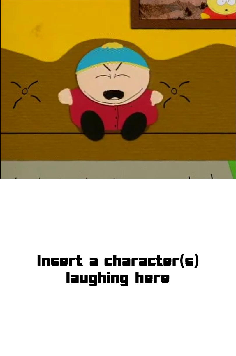 Cartman Getting Rizzy Who laughs at Cartman whining by HeavyDaBoss on DeviantArt