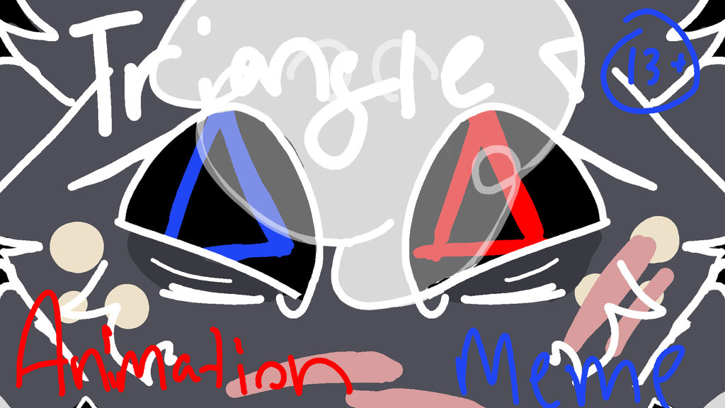 Friangle Meme Triangles animation meme! by rose-abyss on DeviantArt
