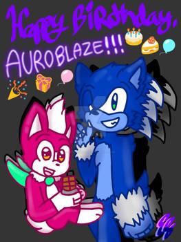 Bday Gift|Auroblaze