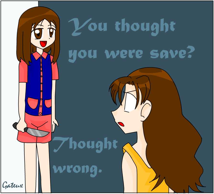 You though you were save?