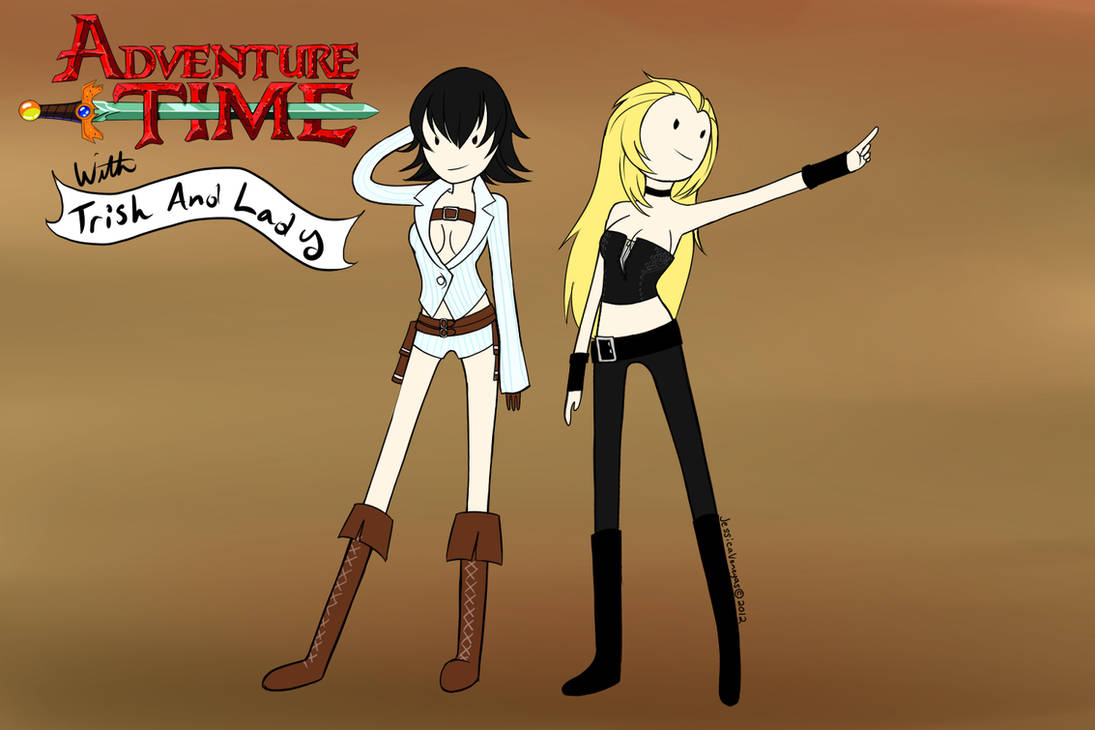Adventure Time with Trish and Lady