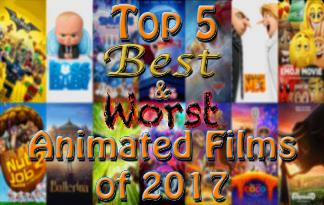 AniMat Top 5 Best and Worst Animated Films of 2017 by movieliker236 on ...
