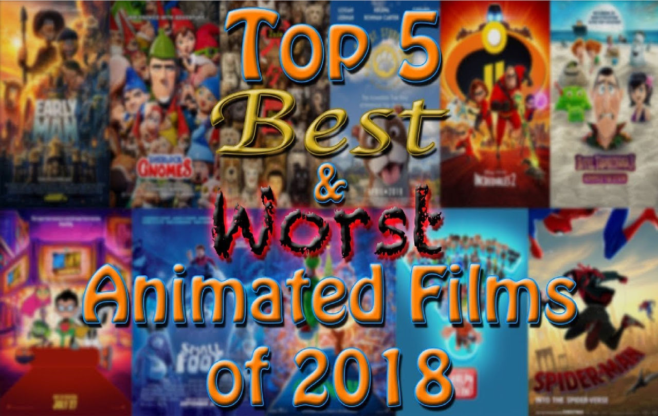 AniMat Top 5 Best and Worst Animated Films of 2018 by movieliker236 on ...
