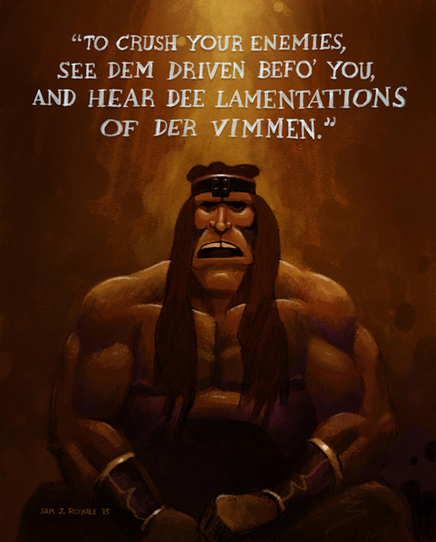 Conan What Is Best In Life By Samjroyale On Deviantart Conan What Is Best In Life By Samjroyale On Deviantart