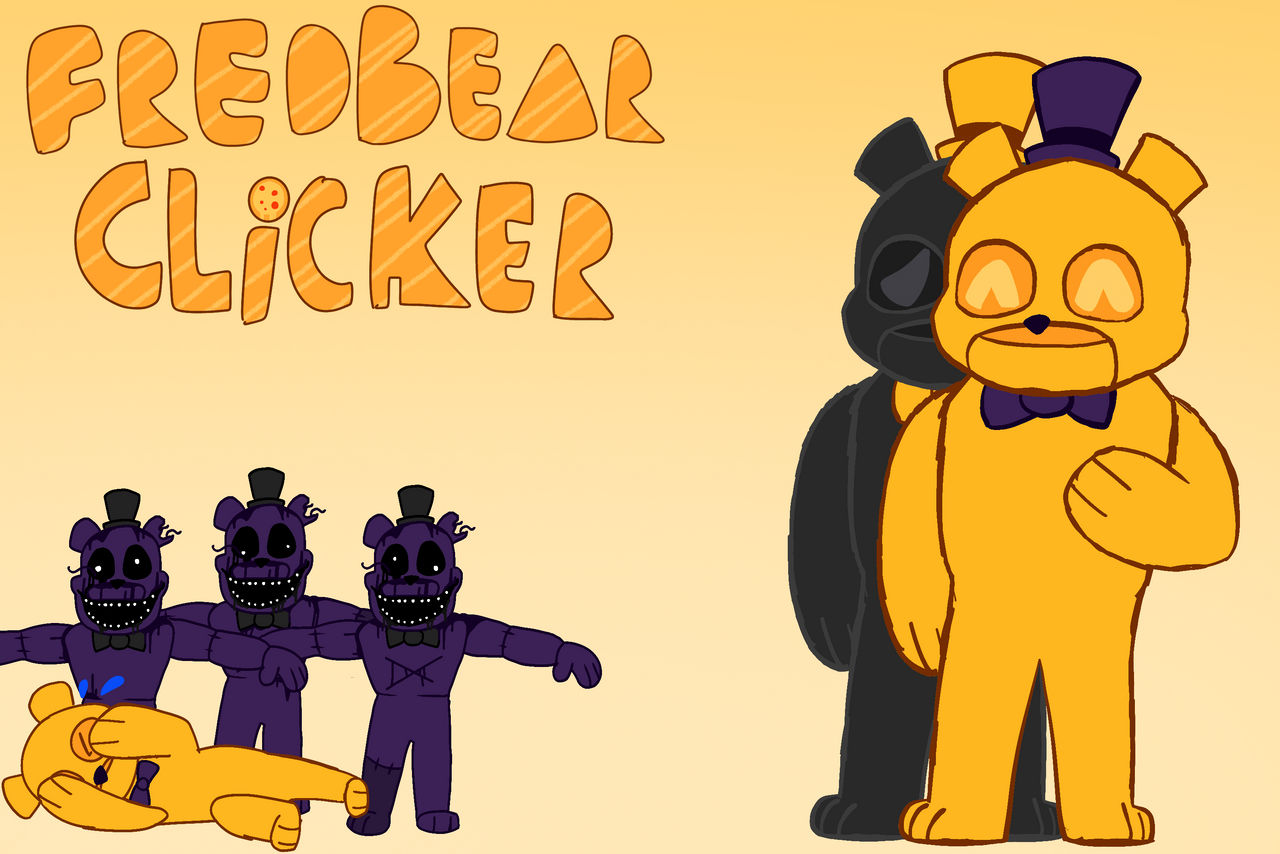 Fredbear Clicker Quickie by 000N0 on DeviantArt