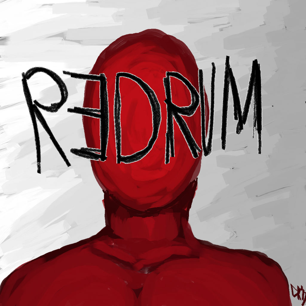 REDRUM by DistiveKnality on DeviantArt