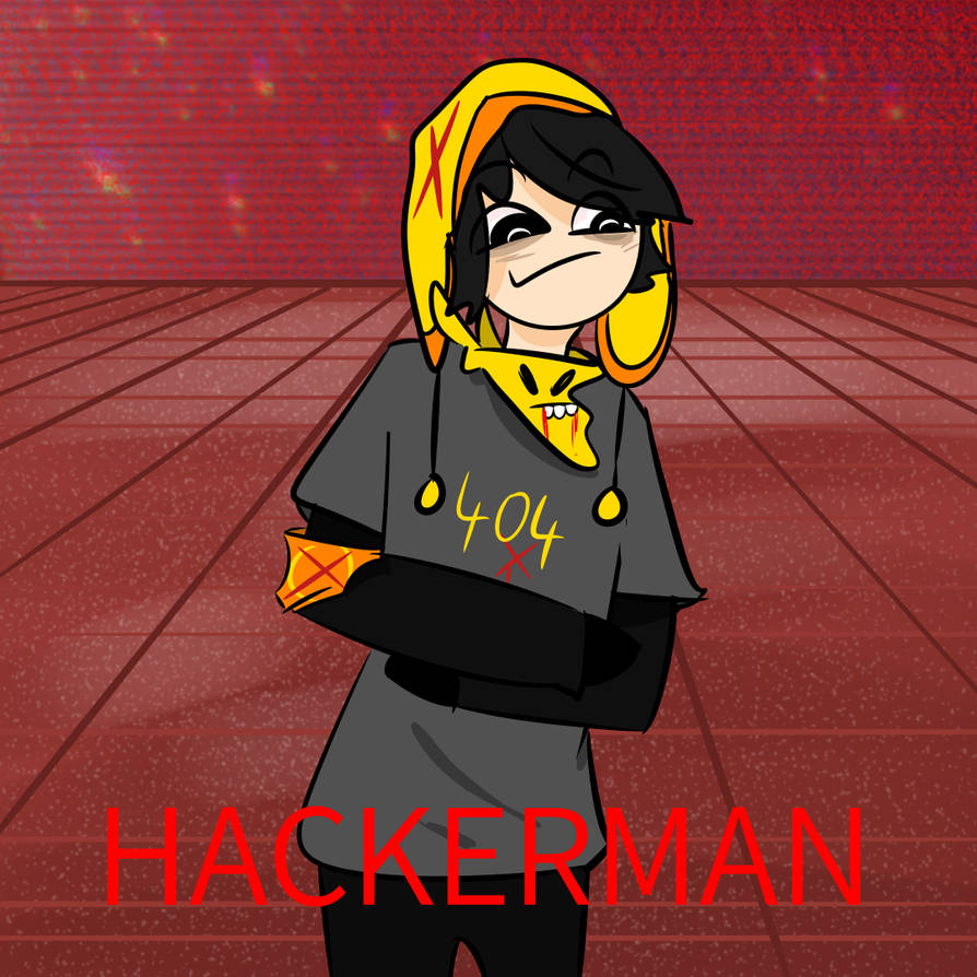Hackerman by venturesomeScout on DeviantArt