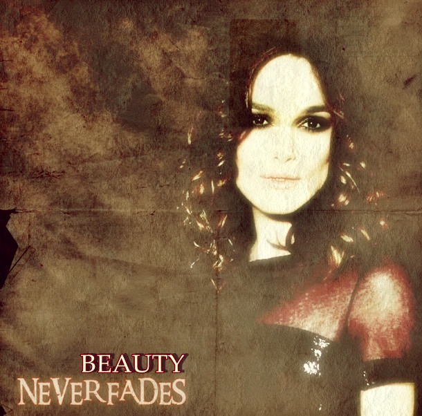 Beauty Never Fades.