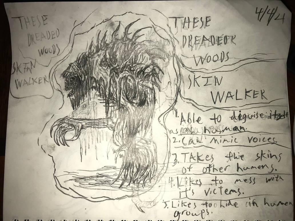 These Dreaded Woods: Skin Walker by CreaturesandMonsters on DeviantArt