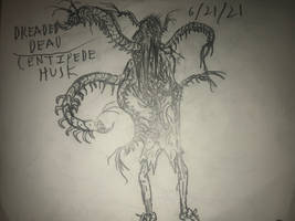 Dreaded Dead: Centipede Husk