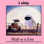 I Ship Wall-e x Eve
