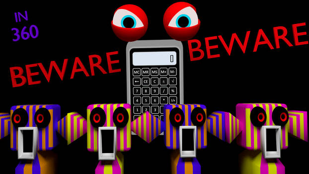 BEWARE OF THE CALCULATOR