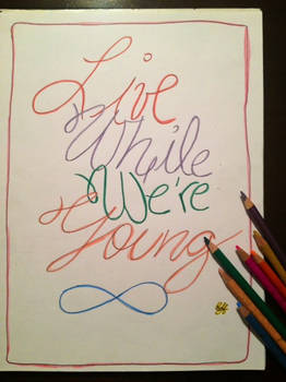 Live While We're Young