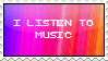 I Listen to Music