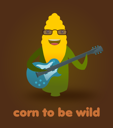 Corn To Be Wild