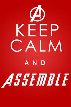 Keep Calm And ASSEMBLE!