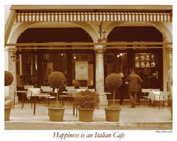 Happiness Is An Italian Cafe