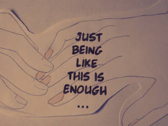 Being Like This Is Enough II