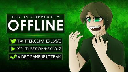 TWITCH - Offline Screen - Hex